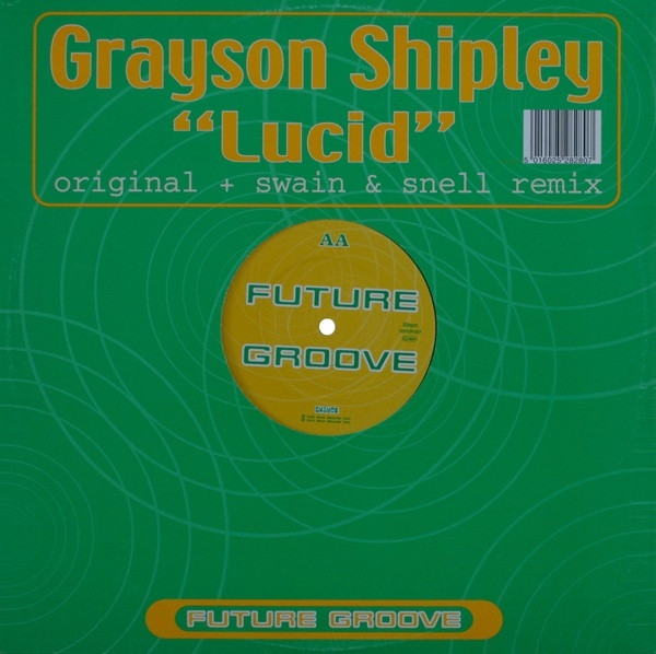 Grayson Shipley - Lucid | Future Groove (12FGR 007)
