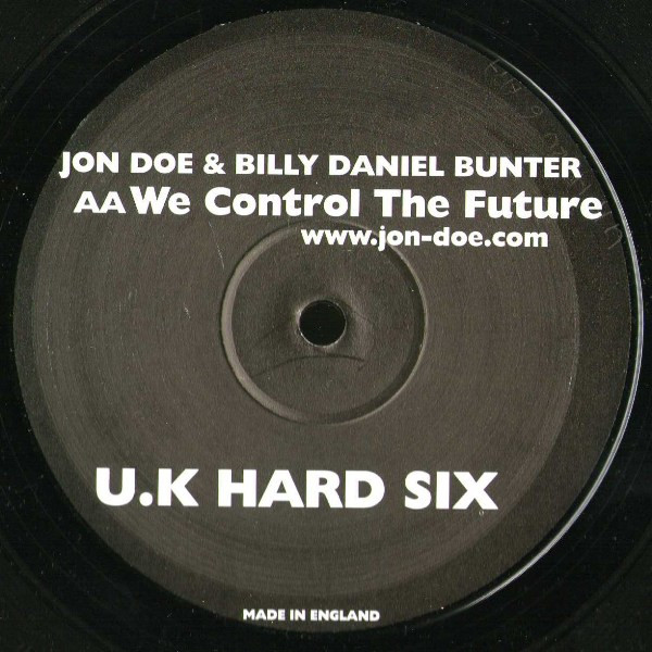 Billy Daniel Bunter & Jon Doe - Tear It Up (Right Now) / We Control The Future | UK Hard (UKHard 6) - 3