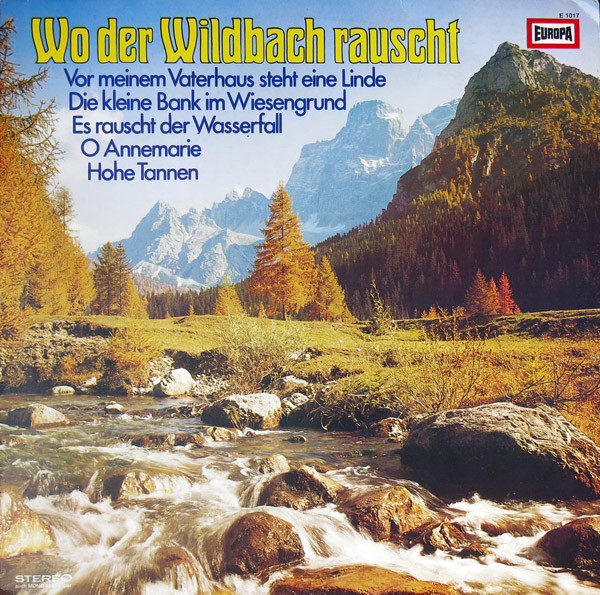 Various - Wo Der Wildbach Rauscht | Europa (E 1017) Various - Wo Der Wildbach Rauscht | Europa (E 1017)
