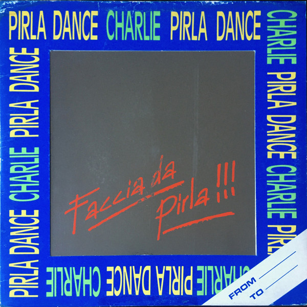 Charlie - Pirla Dance | Odeon (64 7917331) Charlie - Pirla Dance | Odeon (64 7917331)
