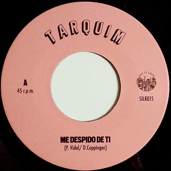 Tarquim - Me Despido De Ti / Pa'La Calle | Say It Loud Records (SILR015) Tarquim - Me Despido De Ti / Pa'La Calle | Say It Loud Records (SILR015)