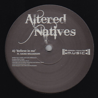 Altered Natives - Believe In Me | Fresh Minute Music (FRESH007) - main