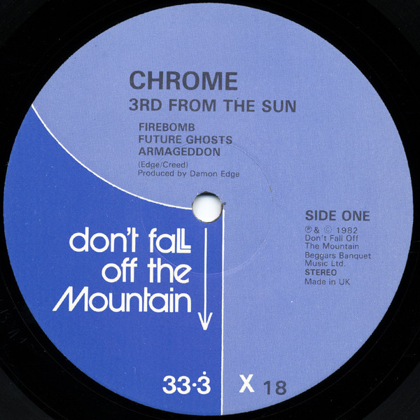 Chrome - 3rd From The Sun | Don't Fall Off The Mountain (X 18) - 3 Chrome - 3rd From The Sun | Don't Fall Off The Mountain (X 18) - 3