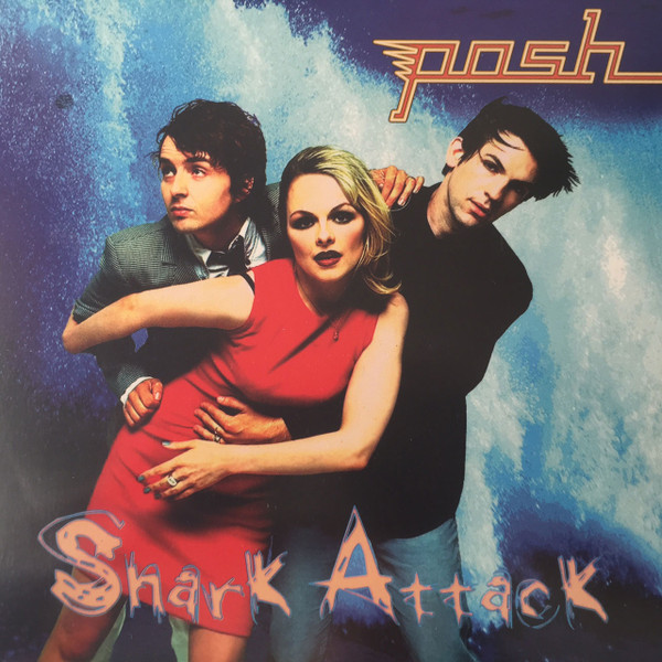 Posh - Shark Attack | BMG Eurodisc (POSH 1V) - main