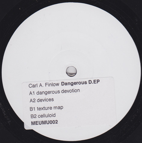 Carl A. Finlow - Dangerous D.EP | Meuse Muzique Records (MEUMU002)