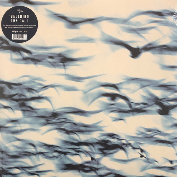 Bellbird - The Call | Constellation (CST190) - main Bellbird - The Call | Constellation (CST190) - main