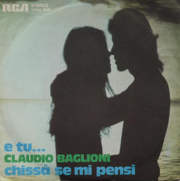 Claudio Baglioni - E Tu... / Chissà Se Mi Pensi | RCA (TPBO 1041) - main
