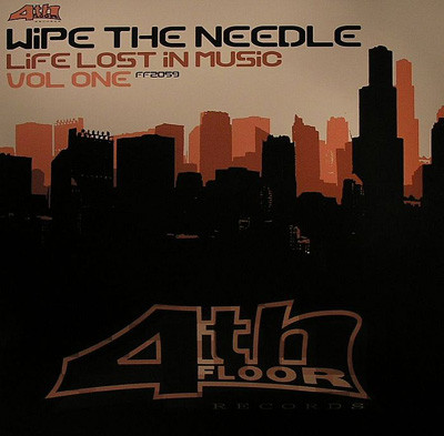 Wipe The Needle - Life Lost In Music Vol. One | 4th Floor Records (FF 2059)