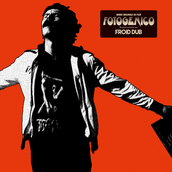 Froid Dub - FOTOGENICO (The movie soundtrack) | DELODIO (DEL18)