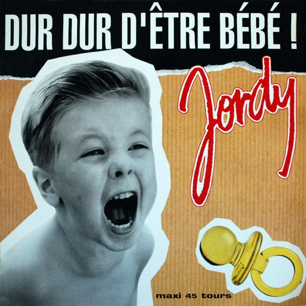 Jordy - Dur Dur D'être Bébé! | Columbia (COL 658373 6)