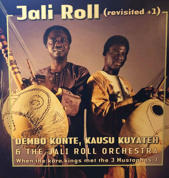 Dembo Konte & Kausu Kuyateh & The Jali Roll Orchestra - Jali Roll (Revisited + 1) | The Weekend Beatnik (WEBE 9038) - main Dembo Konte & Kausu Kuyateh & The Jali Roll Orchestra - Jali Roll (Revisited + 1) | The Weekend Beatnik (WEBE 9038) - main