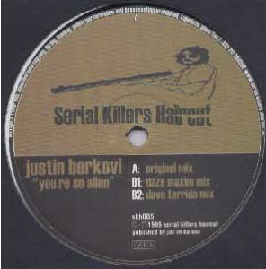 Justin Berkovi - You're So Alien | Serial Killers Haircut (skh005) - main Justin Berkovi - You're So Alien | Serial Killers Haircut (skh005) - main