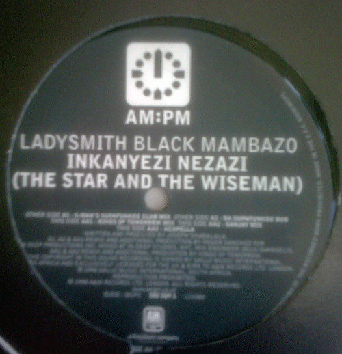 Ladysmith Black Mambazo - The Star And The Wiseman (Remixes) | AM:PM (582 569-1) - 6 Ladysmith Black Mambazo - The Star And The Wiseman (Remixes) | AM:PM (582 569-1) - 6
