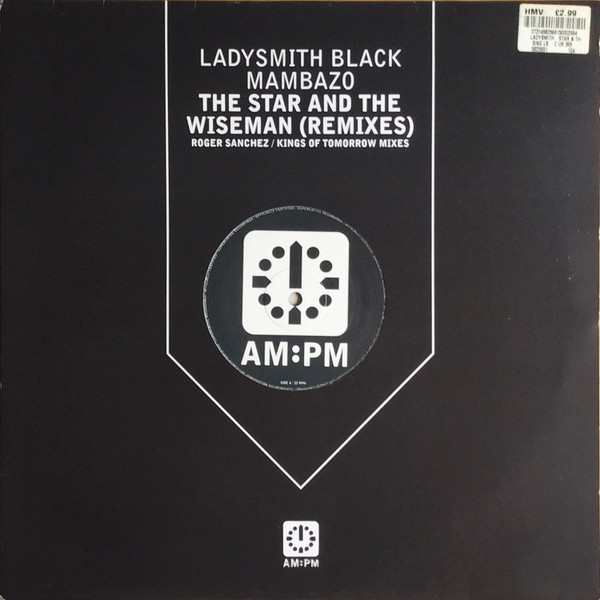 Ladysmith Black Mambazo - The Star And The Wiseman (Remixes) | AM:PM (582 569-1) - main Ladysmith Black Mambazo - The Star And The Wiseman (Remixes) | AM:PM (582 569-1) - main