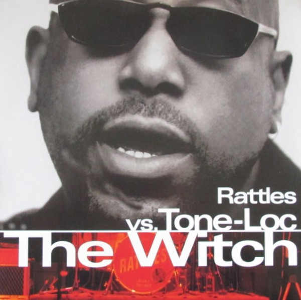 Rattles vs. Tone-Loc - The Witch | BMG (74321 93473 1) Rattles vs. Tone-Loc - The Witch | BMG (74321 93473 1)