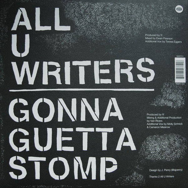 !!! - All U Writers / Gonna Guetta Stomp | Warp Records (WAP374) - 2 !!! - All U Writers / Gonna Guetta Stomp | Warp Records (WAP374) - 2