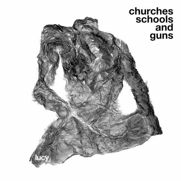 Lucy - Churches Schools And Guns | Stroboscopic Artefacts (SALP002) - main