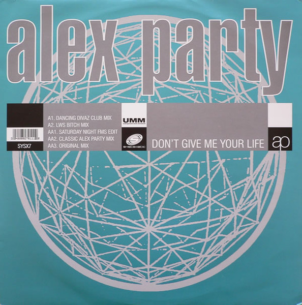 Alex Party - Don't Give Me Your Life | Systematic (SYSX 7) - main Alex Party - Don't Give Me Your Life | Systematic (SYSX 7) - main