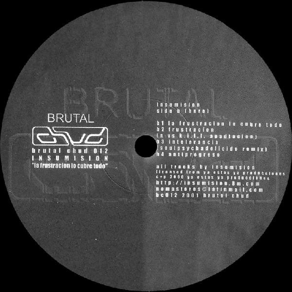 Insumision - La Frustracion Lo Cubre Todo | Brutal Chud (BC 012) - 2
