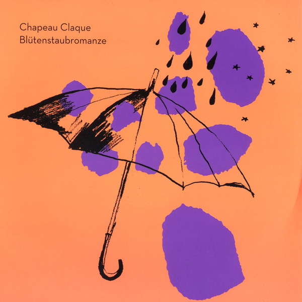 Chapeau Claque - Blütenstaubromanze | 1st Decade Records (1ST034)