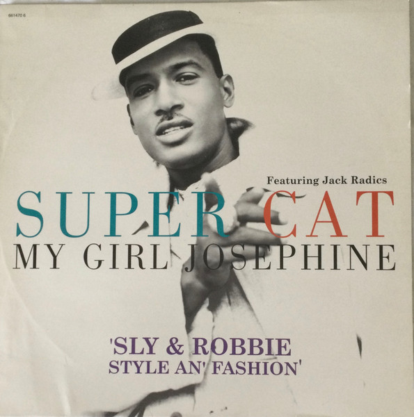 Super Cat Featuring Jack Radics - My Girl Josephine | Columbia (661470 6) - main