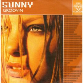 Sunny - Groovin | Chic Flowerz Records (CF 002)