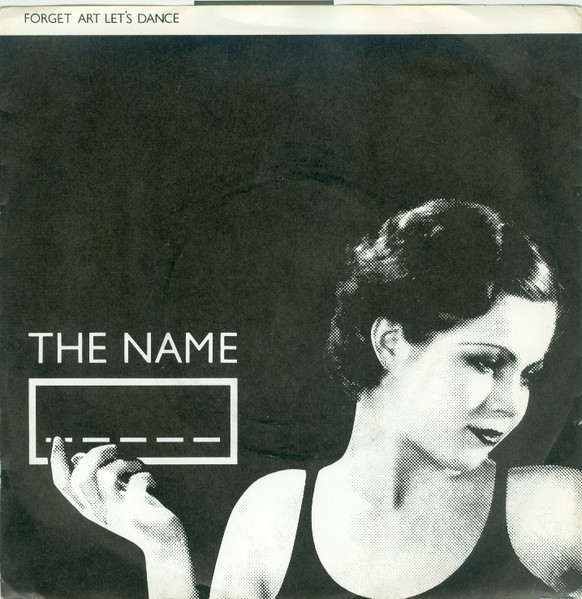The Name - Forget Art Let's Dance | Dindisc (DIN 14)