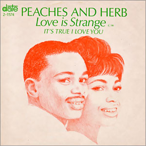 Peaches & Herb - Love Is Strange / It's True I Love You | Date (2-1574)