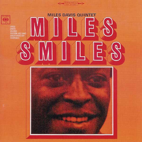 The Miles Davis Quintet - Miles Smiles | Columbia (CK 65682) The Miles Davis Quintet - Miles Smiles | Columbia (CK 65682)