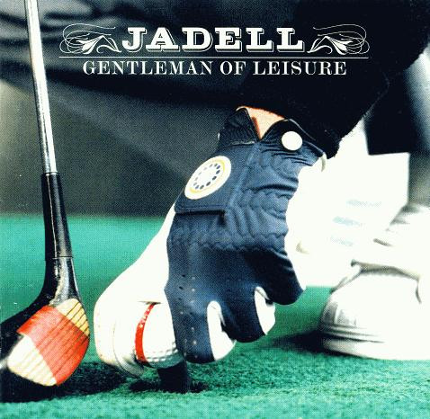 Jadell - Gentleman Of Leisure | Ultimate Dilemma (UDR CD 007)