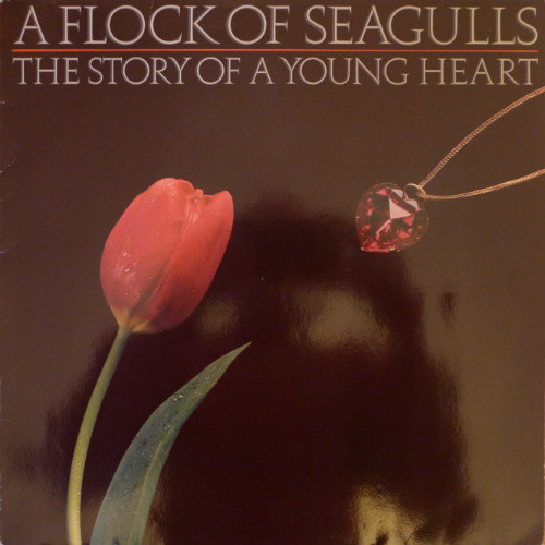 A Flock Of Seagulls - The Story Of A Young Heart | Jive (656.058)