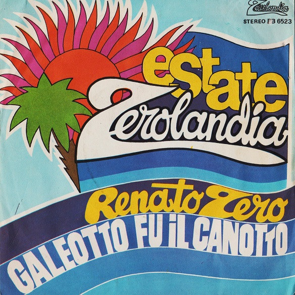 Renato Zero - Galeotto Fu Il Canotto | Zerolandia (PB 6523) Renato Zero - Galeotto Fu Il Canotto | Zerolandia (PB 6523)