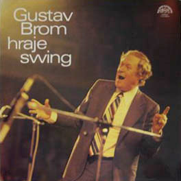Gustav Brom - Gustav Brom Hraje Swing | Supraphon (1115 2449) - main
