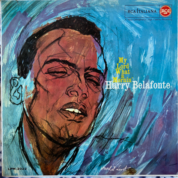 Harry Belafonte - My Lord What A Mornin' | RCA Italiana (LPM 2022) - main Harry Belafonte - My Lord What A Mornin' | RCA Italiana (LPM 2022) - main
