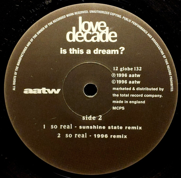 Love Decade - Is This A Dream? / So Real (The 1996 Remixes) | All Around The World (12 globe 132) - 4