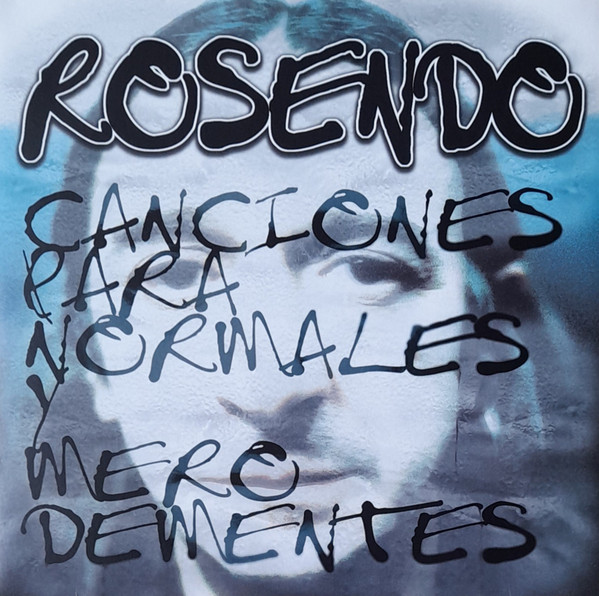 Rosendo - Canciones Para Normales Y Mero Dementes | DRO (0190296595318)