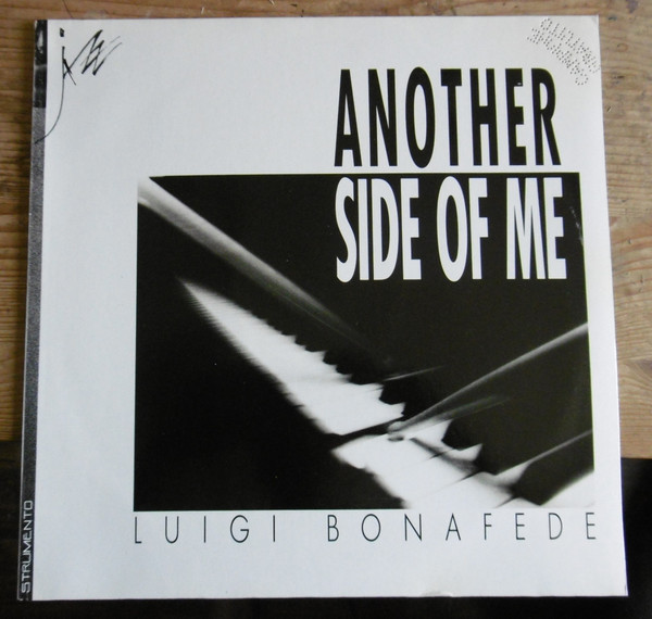 Luigi Bonafede - Another Side Of Me | La Drogueria Di Drugolo S.r.l. (212 354) Luigi Bonafede - Another Side Of Me | La Drogueria Di Drugolo S.r.l. (212 354)