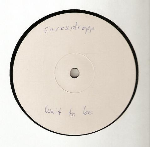 The Eavesdropper - Wait To Be Welcomed | Not On Label (Z-ONE 01)
