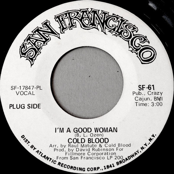 Cold Blood - I'm A Good Woman / I Wish I Knew How It Would Feel To Be Free | San Francisco Records (SF-61)