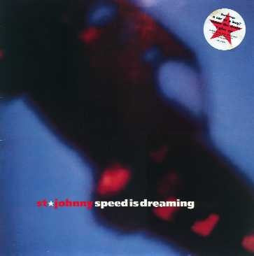 St. Johnny - Speed Is Dreaming | Geffen Records (DGC-24534)