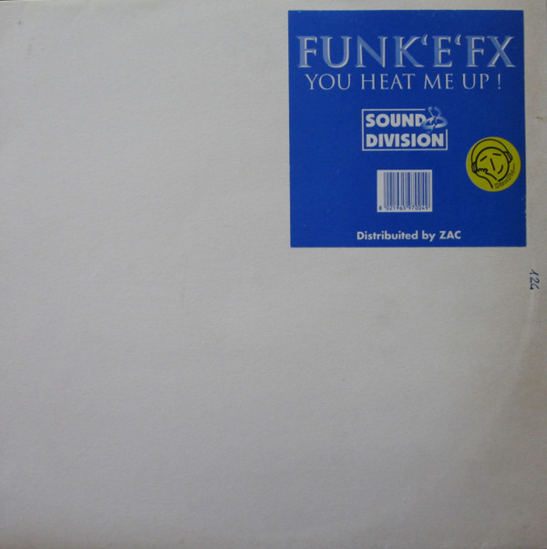 Funk 'E' FX - You Heat Me Up! | Sound Division (SD 9701)