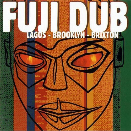 Ayuba - Fuji Dub Lagos-Brooklyn-Brixton | Triple Earth (TRECD 116)