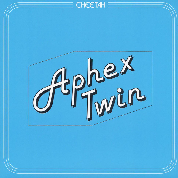 Aphex Twin - Cheetah EP | Warp Records (WAP391)