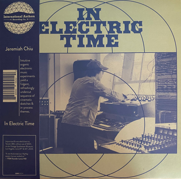 Jeremiah Chiu - In Electric Time | International Anthem Recording Company (IARC0074)