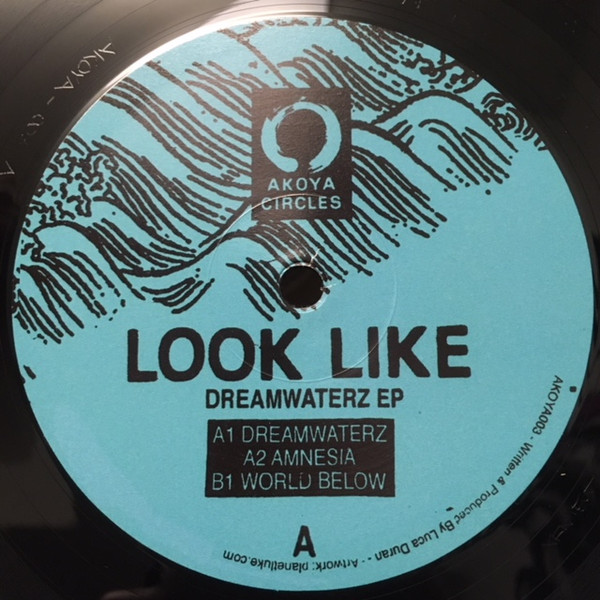 Look Like - Dreamwaterz | Akoya Circles (AKOYA003) - 2