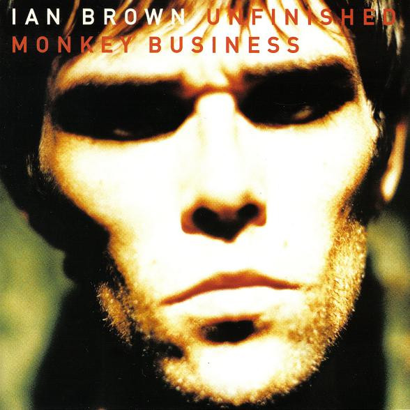 Ian Brown - Unfinished Monkey Business | Polydor (539 565-2) - main