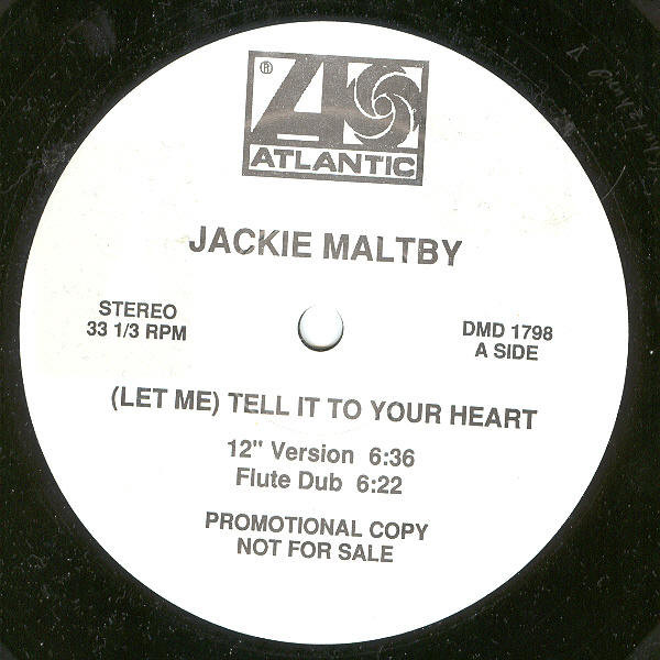 Jackie Maltby - (Let Me) Tell It To Your Heart | Atlantic (DMD 1798)