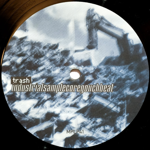 Trash - Industrialsamplecoregouchbeat | Mille Plateaux (MPLP41) - 3