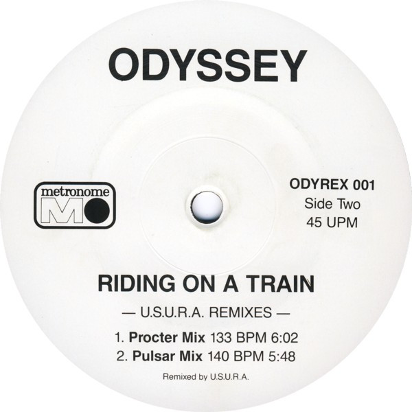 Odyssey - Riding On A Train (U.S.U.R.A. Remixes) | Metronome (ODYREX 001) Odyssey - Riding On A Train (U.S.U.R.A. Remixes) | Metronome (ODYREX 001)