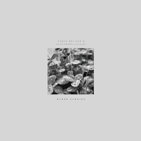 Pablo Bolivar , Alexandra Savvidi - Other Stories | Seven Villas (7VA012)